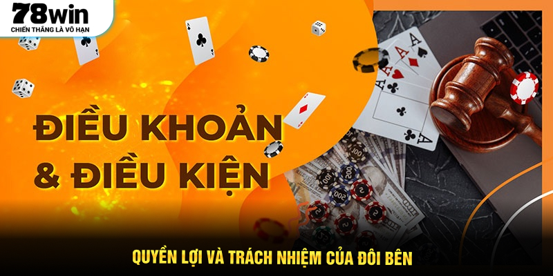 Quyền lợi và trách nhiệm của đôi bên